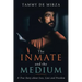 The Inmate and the Medium: A True Story About Loss, Love and Freedom