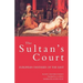 Sultan's Court: European Fantasies of the East