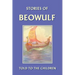 Stories of Beowulf Told to the Children (Yesterday's Classics)