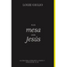 A la mesa con Jesús Softcover At the Table with Jesus