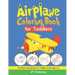 Airplane Coloring Book for Toddlers: Cute Plane Coloring Book for Toddlers & Kids Ages 2-4
