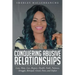 Conquering Abusive Relationships: Love, Hate, Lies, Respect, Health, Faith, Patience, Struggle, Betrayal, Greed, Pain, and Defeat