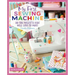 My First Sewing Machine: 30 Fun Projects Kids Will Love to Make
