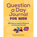 Question a Day Journal for Kids: 365 Days to Capture Memories and Express Yourself