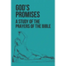 God's Promises: A Study Of The Prayers Of The Bible: Prayerful Study