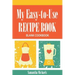 My Easy-To-Use Recipe Book: Blank Cookbook