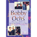 Bobby Ochs, Kid from the Bronx and Restaurant Partner to the Stars: From Kasha Varnishkes to Caviar to Humble Pie
