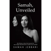 Samah, Unveiled