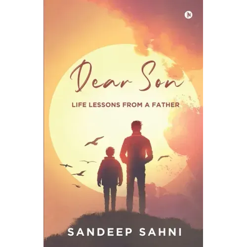 Dear Son: Life Lessons from a Father