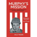 Murphy's Mission: Colin Murphy - Football Adventures from Sincil Bank to Saigon