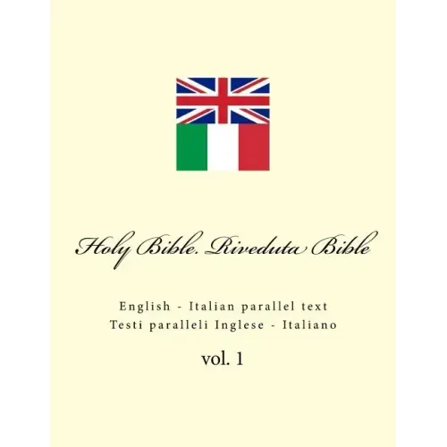 Holy Bible. Riveduta Bible: English - Italian Parallel Text. Testi Paralleli Inglese - Italiano