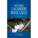 Watching Lacandon Maya Lives