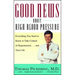 Good News about High Blood Pressure: Everything You Need to Know to Take Control of Hypertension...and Your Life