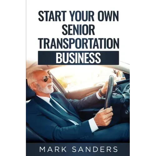 Start Your Own Senior Transportation Business: Discover how you can earn $35 to $60 an hour driving seniors to medical appointments