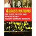 Assassinations: The Plots, Politics, and Powers Behind History-Changing Murders