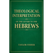 Theological Interpretation of the Letter to the Hebrews