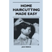 Home Haircutting Made Easy