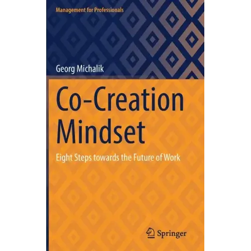 Co-Creation Mindset: Eight Steps Towards the Future of Work