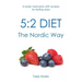 5: 2 Diet - The Nordic Way: 4-week meal plan with recipes for fasting days