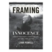 Framing Innocence: A Mother's Photographs, a Prosecutor's Zeal, and a Small Town's Response
