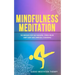 Mindfulness Meditation: Techniques for Self-Healing, Stress Relief, Deep Sleep and Spiritual Cleansing