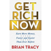Get Rich Now: Earn More Money, Faster and Easier Than Ever Before