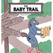 The Baby Trail