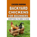Chicken Farming: Backyard Chickens For Beginners: Everything You Need To Know