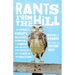 Rants from the Hill: On Packrats, Bobcats, Wildfires, Curmudgeons, a Drunken Mary Kay Lady, and Otherencounters with the Wild in the High Desert