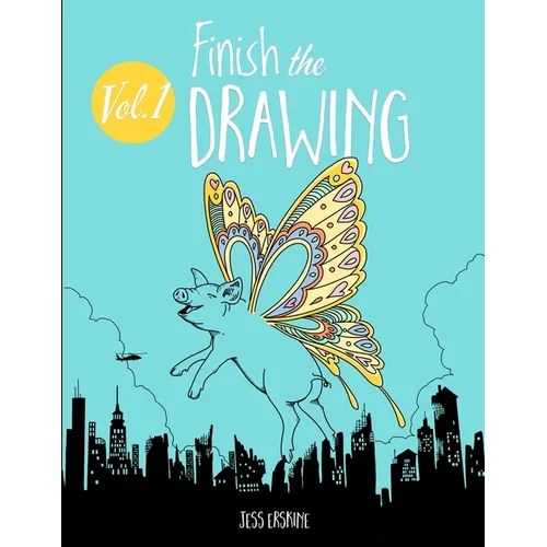Finish the Drawing (Volume 1): 50 creative prompts for artists of all ages to sketch, color and draw!