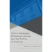 Martin Heidegger, Emmanuel Levinas, and the Politics of Dwelling