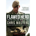 Flawed Hero: Truth, Lies and War Crimes
