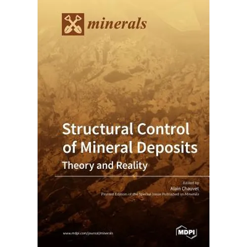 Structural Control of Mineral Deposits: Theory and Reality