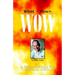What + How = Wow