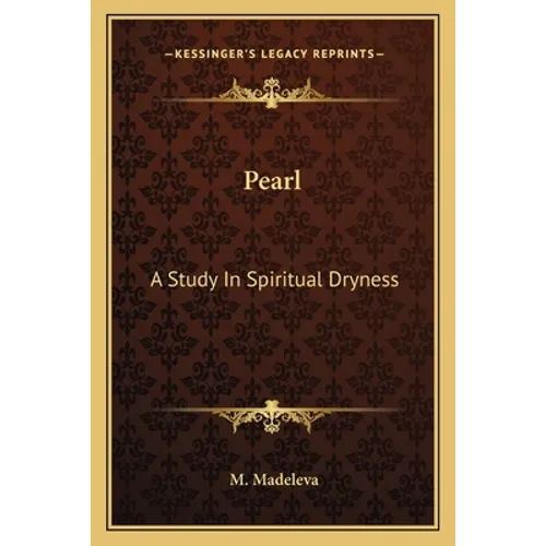 Pearl: A Study In Spiritual Dryness
