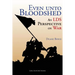 Even unto Bloodshed: An LDS Perspective on War