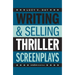 Writing & Selling Thriller Screenplays: From TV Pilot to Feature Film