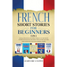 French Short Stories for Beginners 5 in 1: Over 500 Dialogues and Daily Used Phrases to Learn French in Your Car. Have Fun & Grow Your Vocabulary, wit