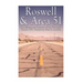 Roswell & Area 51: The History and Mystery of the Two Most Famous UFO Conspiracy Sites in America