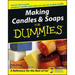 Making Candles & Soaps for Dummies