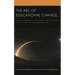 The Arc of Educational Change: How the Collaboration of Philosophers, Activists, Teachers, and Policymakers Has Transformed Education