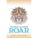 When Lions Roar