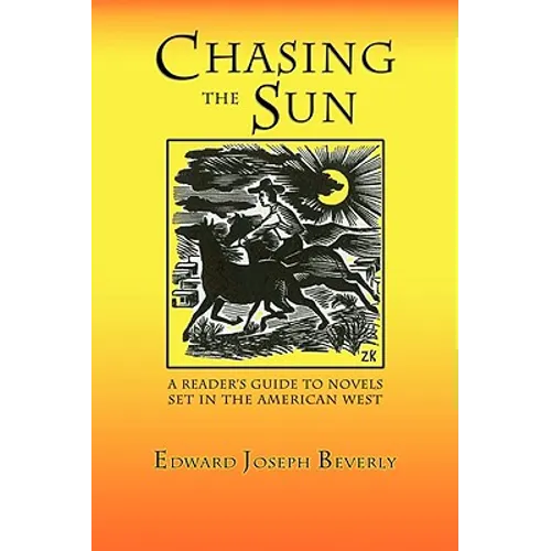 Chasing the Sun: A Reader's Guide to Novels Set in the American West