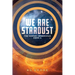 We Are Stardust: The Soman Chronicle Book 1