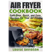 Air Fryer Cookbook: Guilt-Free, Quick, and Easy, Recipes for Your Air Fryer