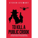 To Kill a Public Crook