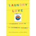Laundry Love: Finding Joy in a Common Chore