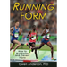 Running Form: How to Run Faster and Prevent Injury