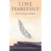 Love Fearlessly: The Soulmate Within