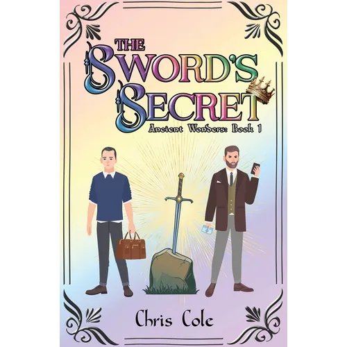 The Sword's Secret: Ancient Wonders: Book 1